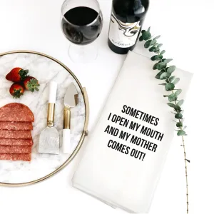 Sometimes I Open My Mouth... Tea Towel