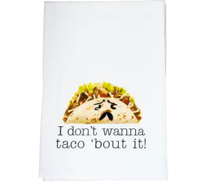 Taco 'bout it Flour Sack Kitchen Tea Towel
